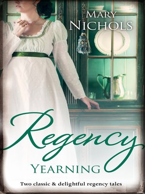 Regency Yearning / The Hemingford Scandal / Marrying Miss Hemingford - ebook